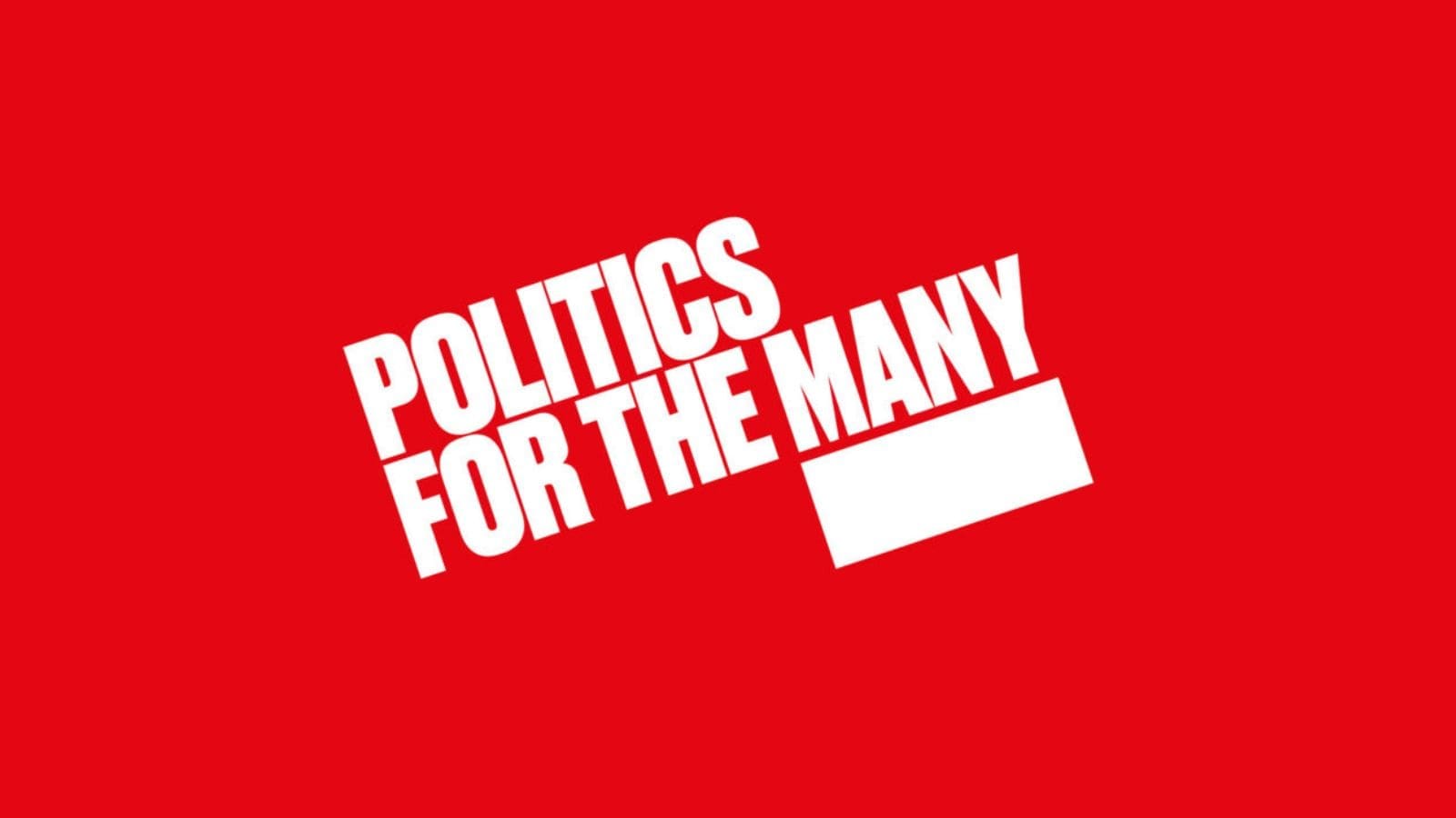 On a red background the words "POLITICS FOR THE MANY" are in red. The word "MANY" is underlined with a thick white line.