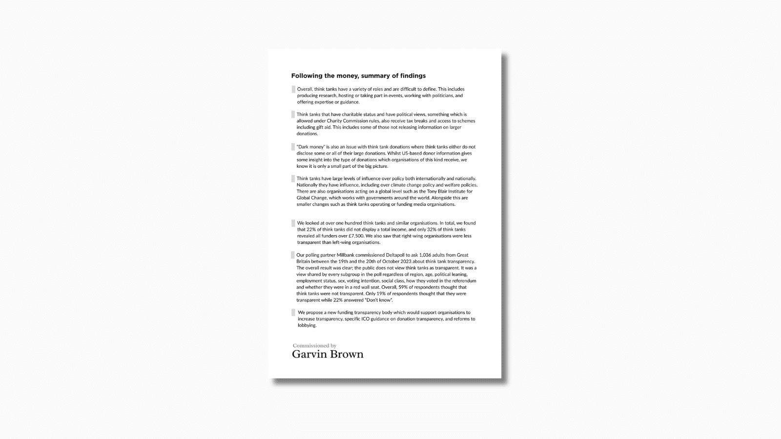 A paper cover in white on a light grey background. This has the title "Following the money, condensed version" with the words at the bottom "Commissioned by Garvin Brown".