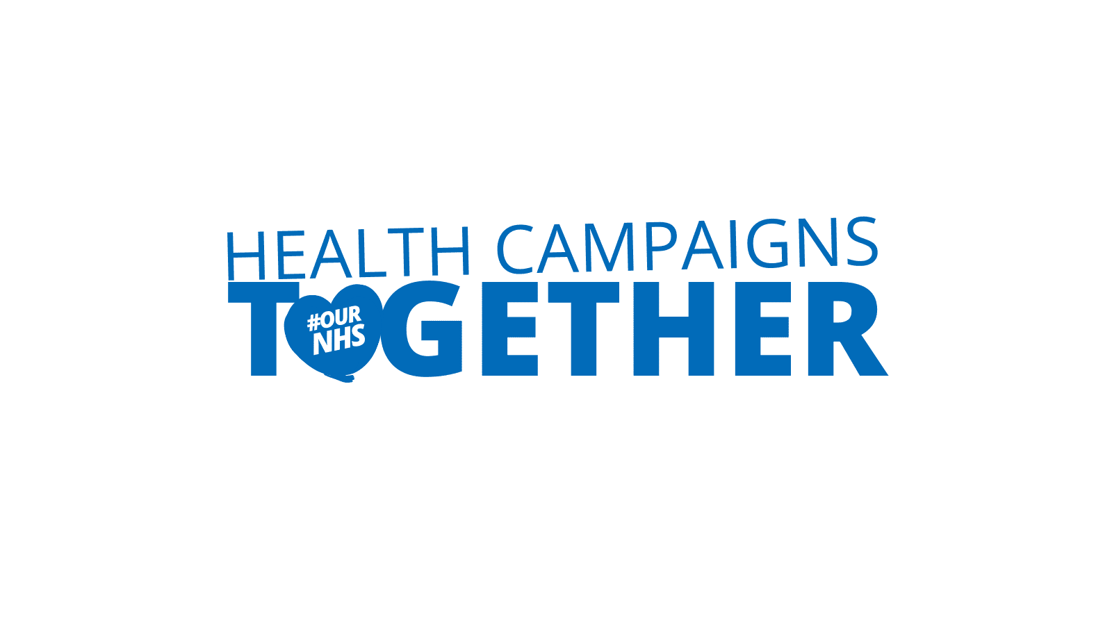 The words "HEALTH CAMPAIGNS TOGETHER" in blue. The word "TOGETHER" is in bold and the first "O" is a heart with the words "#ourNHS" in.