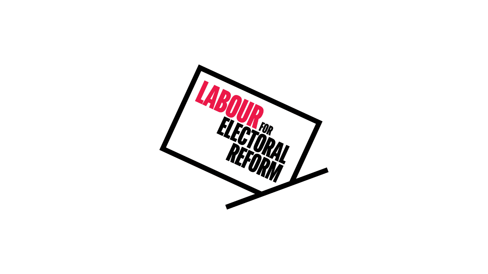 The word "LABOUR" in red writing with the words "FOR ELECTORAL REFORM" in black writing next to it. This is all contained in a black box with one corner missing. There is a line across this corner.