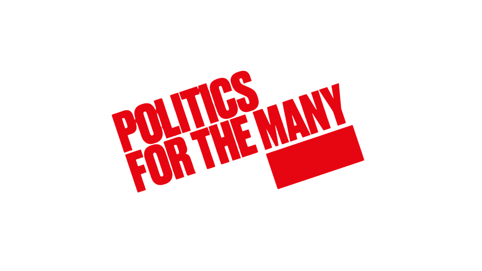 The words "Politics for the Many" in red with a red underline under the word "Many"