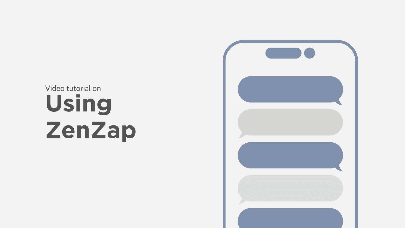 A grey background with the words “Video tutorial on using ZenZap.” Next to this is an image of a phone with some message bubbles on it in blue.