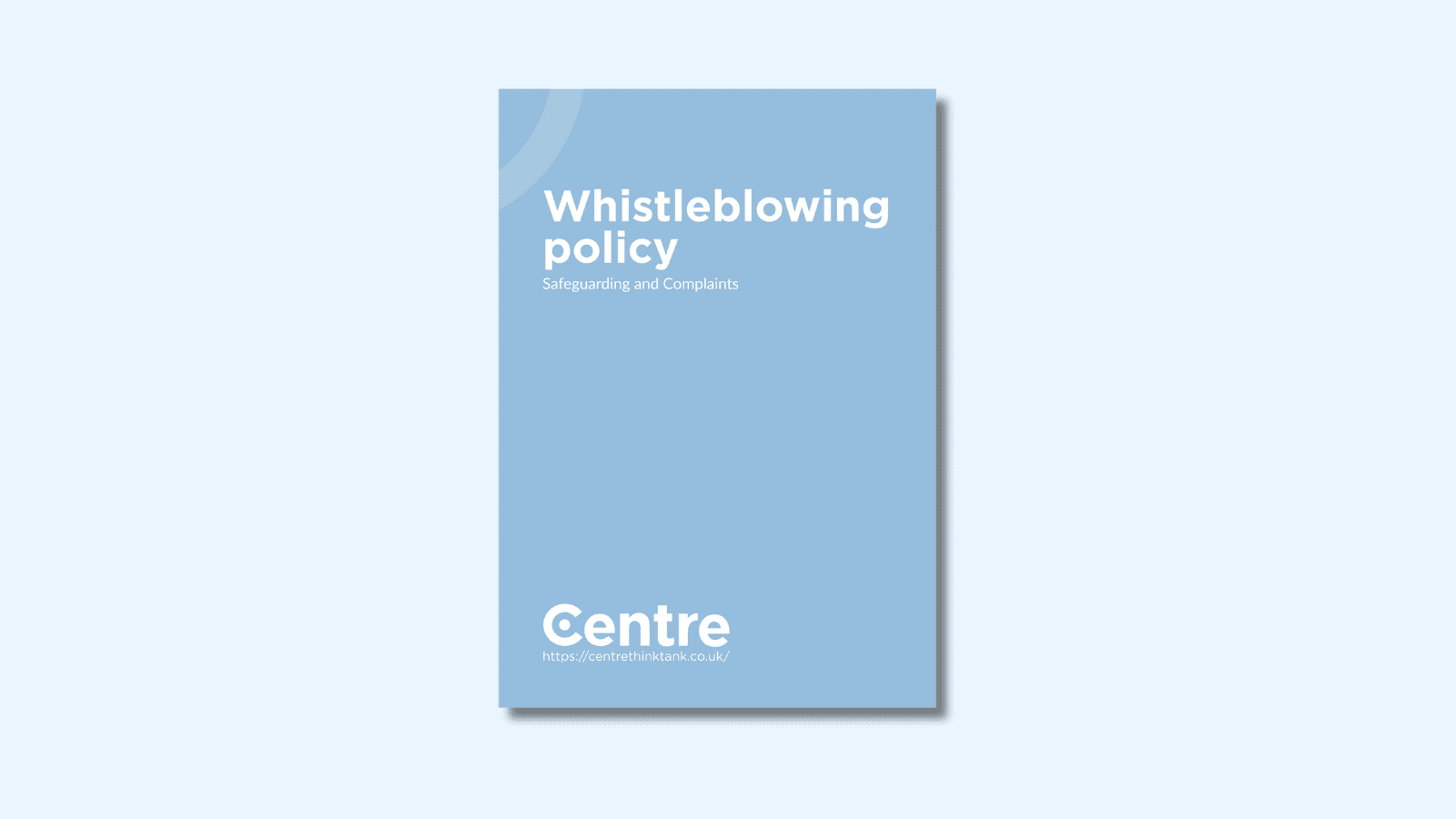 A blue document cover on a light blue background with the words "Whistleblowing policy". Under this are the words "Safeguarding and complaints" and at the bottom of the document cover is the Centre Think Tank logo and the website address "https://centrethinktank.co.uk".